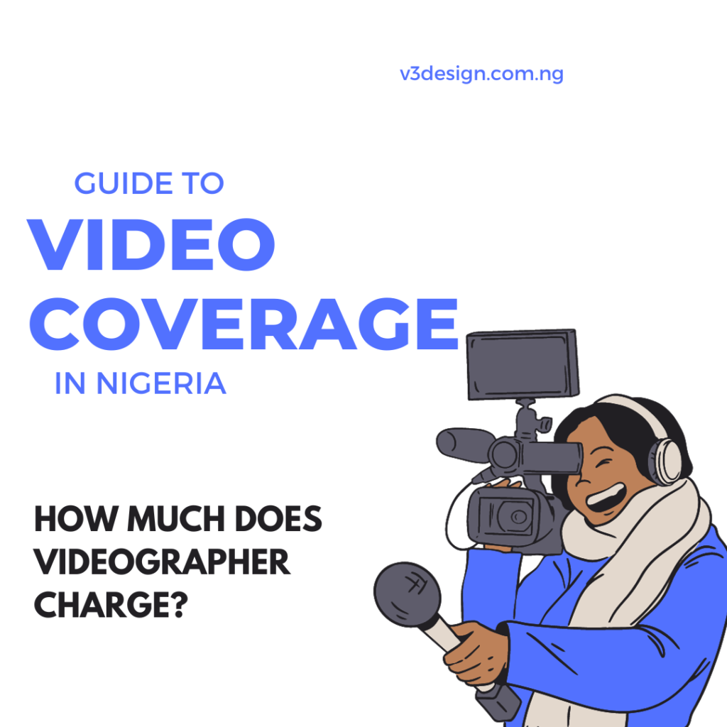 Guide to Video Coverage in Nigeria